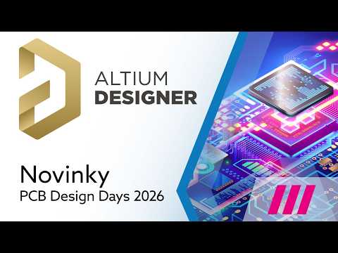 Altium Designer 26 – Přehled z PCB Design Days 2026